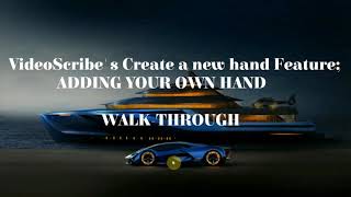 How to add YOUR OWN HAND to VideoScribe