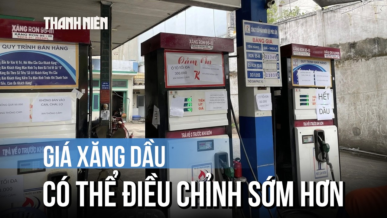 Không chờ 7 ngày, có thể điều chỉnh giá xăng dầu sớm hơn quy định
