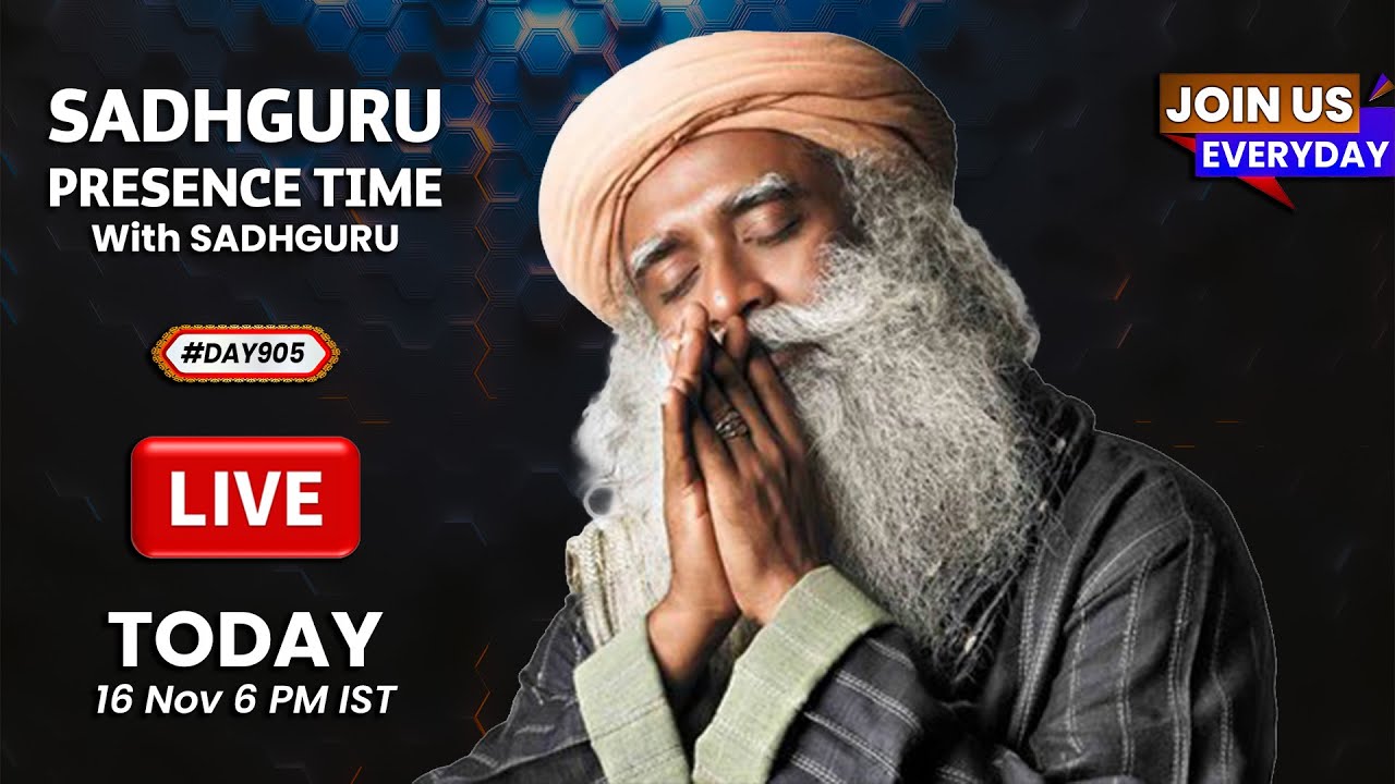 🔴LIVE | Sadhguru Presence Time | SADHGURU QUOTES | Isha Yoga Center | 6 PM | 16 Nov | 