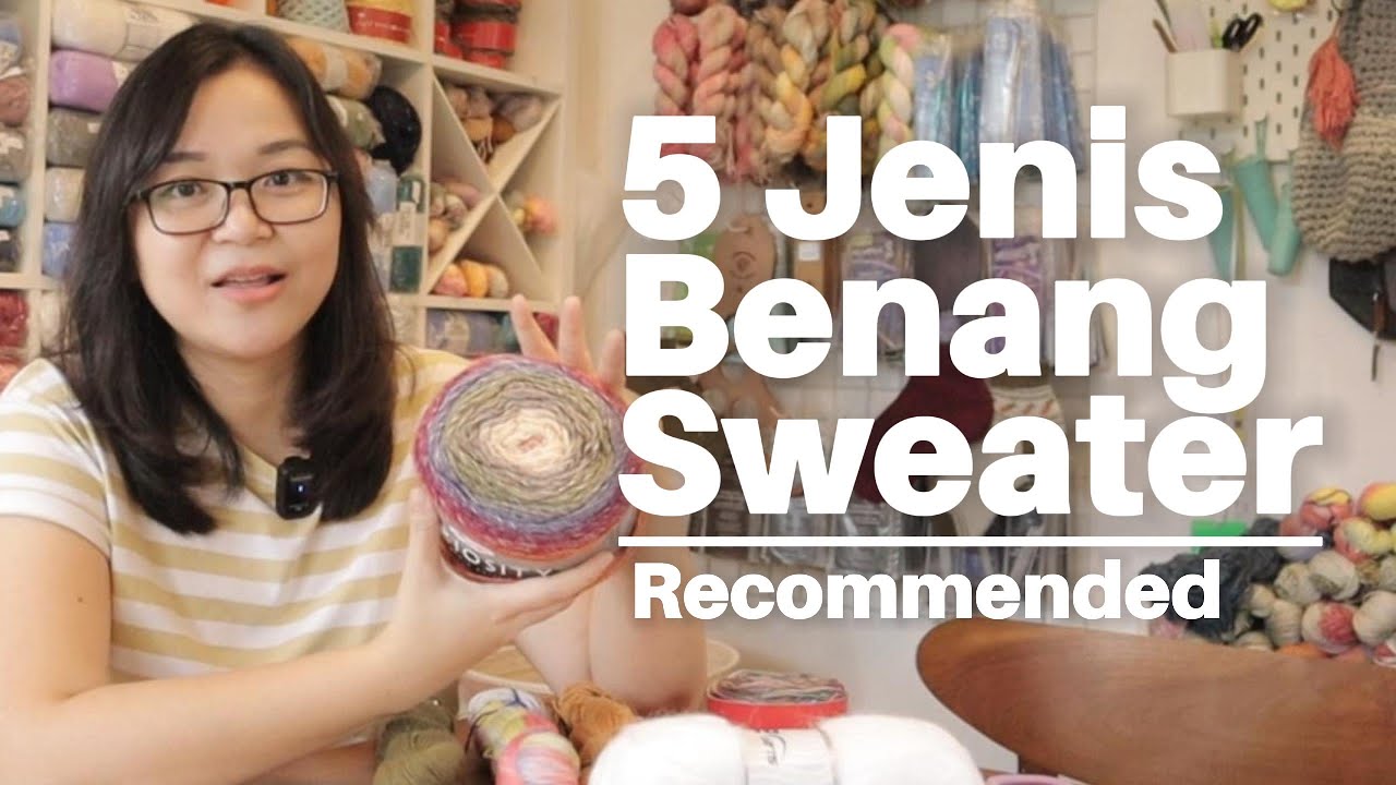 5 Jenis Benang Sweater dan Cardigan yang Recommended