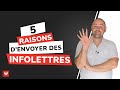 5 raisons d’envoyer des infolettres