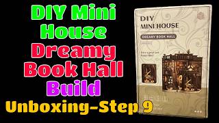 Dreamy Book Hall Mini House Build: Unboxing-Step 9