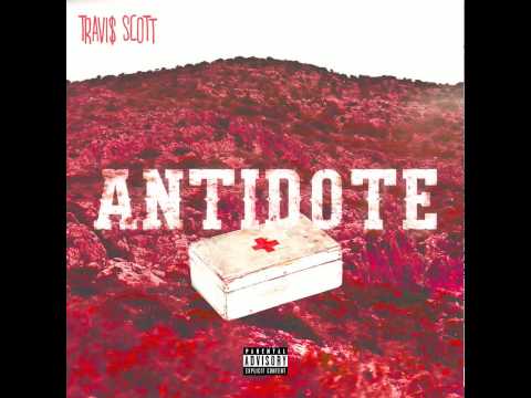 Travi$ Scott - Antidote [Lyrics On Screen]