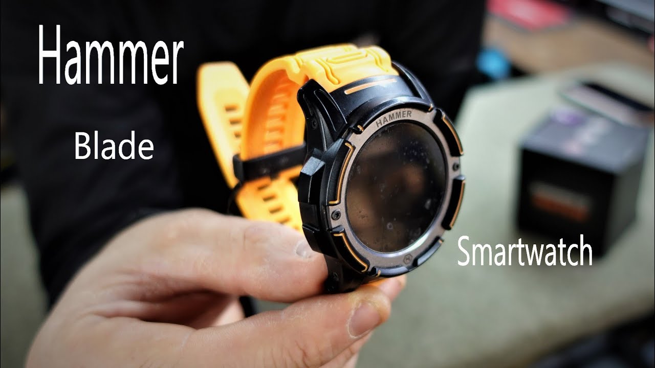 Hammer Smartwatch Hammer blade YouTube