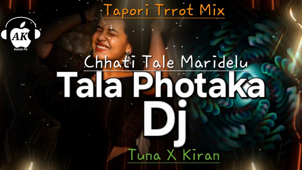 Tala Photaka | Tapori Trrot Mix | Dj Tuna X Dj Kiran