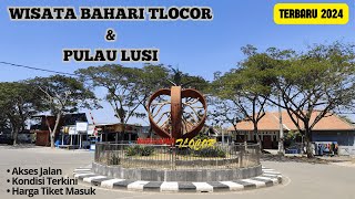 Wisata Bahari Tlocor dan Pulau Lusi, Salah Satu Wisata Andalan Sidoarjo! Kondisi Terkini dan Terbaru