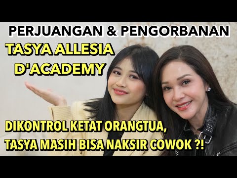 TASYA ALLESIA: LIFE AFTER WINNING D'ACADEMY 7!! PARENTAL SACRIFICE AND TASYA'S REGRETS