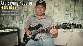 'Lagu Dangdut' H.RHOMA IRAMA - AKU SAYANG PADAMU (Cover Instrumen Gitar Melody)