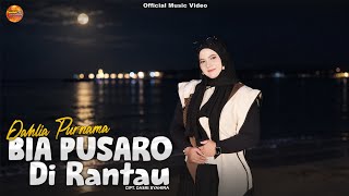 Dahlia Purnama Sari - Bia Pusaro Dirantau - Official Music Video