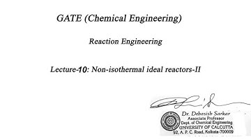 Reaction Engineering| Lecture-10| Non-isothermal ideal reactor-ii |Dr. Debasish Sarkar|Chemical Engg