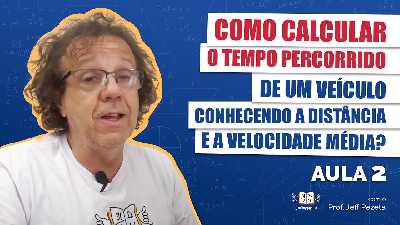 COMO CALCULAR O TEMPO percorrido de um veículo conhecendo a distância e ...
