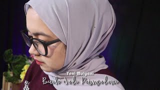 Buih Jadi Permadani - Yeni Mulyani ( Exist Music Cover )