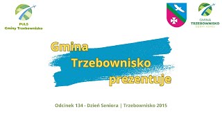 Odc.134. Dzień Seniora | Trzebownisko 2015