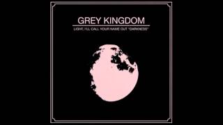 Grey Kingdom - Field Song