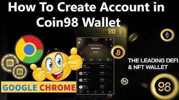 How To Create Account in Coin98 Wallet | Crypto Wallets Info
