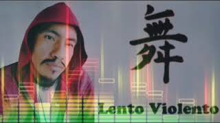 Lento Violento (Edit 6)