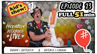 Ep23 🎈Bunny + Butterfly and Artemis II Launch 🎈The Sharp Balloons Family Hour