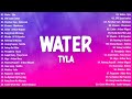 Tyla - Water (Lyrics) 💖 OPM New Trends 🙌 Top Hit Songs Playlist 2024