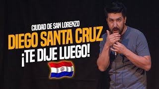 Te dije luego! de Diego Santa Cruz Stand Up