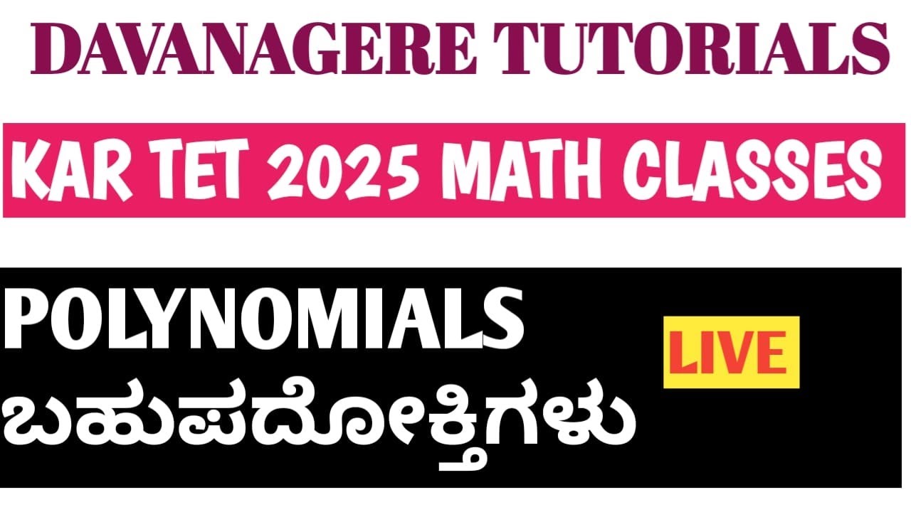 TET 2025 PREPARATION MATH CLASSES - POLYNOMIALS