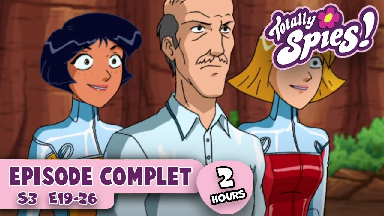 Totally Spies ! 🕵 Saison 3, Épisodes 19 à 26 🚨 ÉPISODE COMPLET Compilation | 2+ HEURES