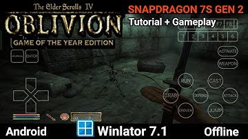 The Elder Scrolls IV: Oblivion GOTY | Winlator 7.1 (Windows Emulator) Android |Snapdragon 7s Gen 2