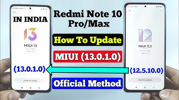 How To Update Redmi Note 10 Pro/Max To MIUI 13.0.1.0 From 12.5.10.0 | In India | Official Method