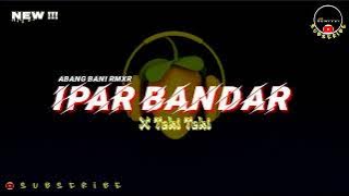 Ipar Bandar Remix 2023°°🔊AB Remixer°°