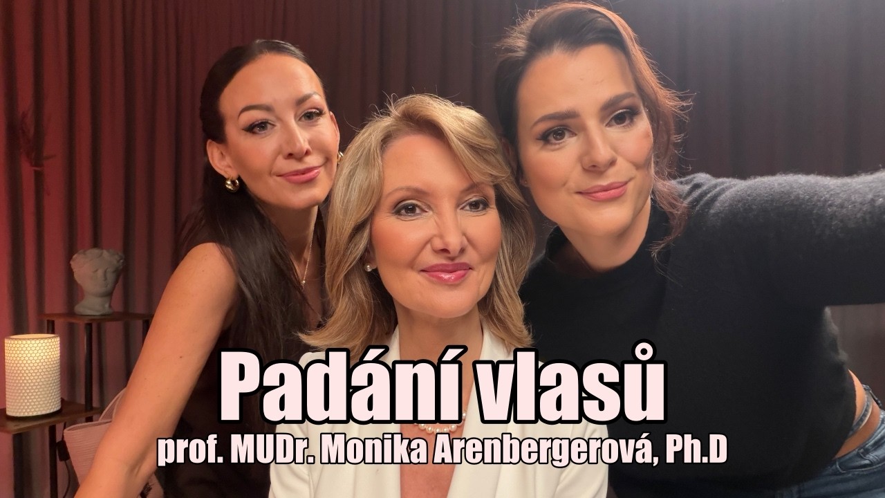 183. Padání vlasů - prof. MUDr. Monika Arenbergerová, Ph.D