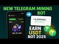 🔥 New Telegram Mining Bot 2025 | Earn Free USDT Daily | $1 Withdraw | Boost Mining for Just $3!