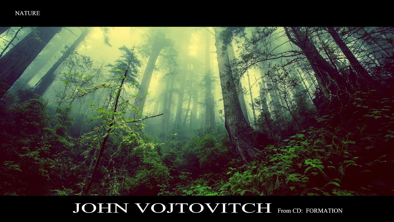 Watch John Vojtovitch - Nature on YouTube Watch John Vojtovitch - Nature on YouTube