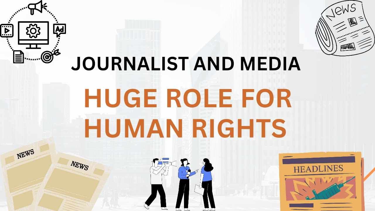 JOURNALIST AND MEDIA ROLE FOR HUMAN RIGHTS - YouTube