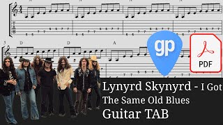 Lynyrd Skynyrd - I Got The Same Old Blues (studio version) Guitar Tabs [TABS]