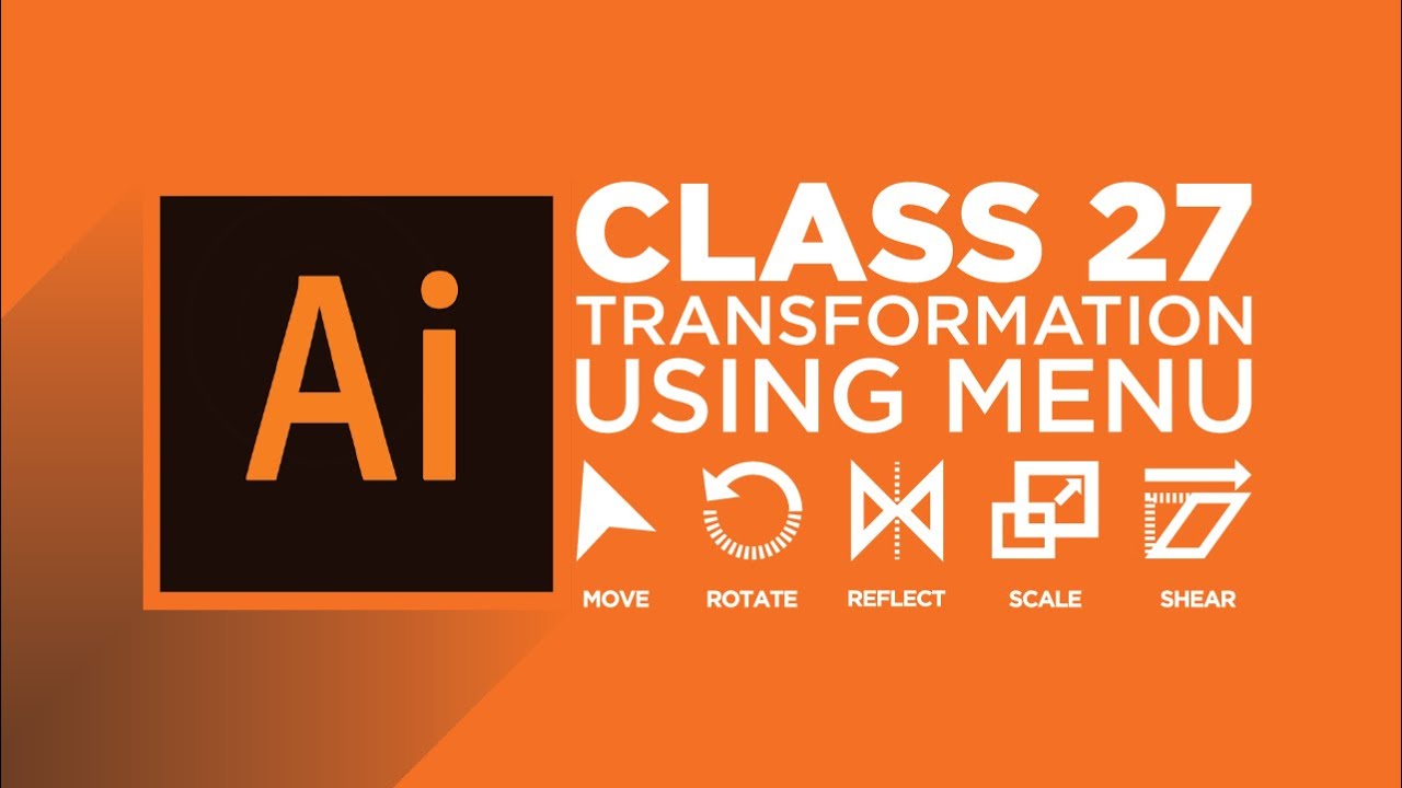 Adobe Illustrator Course - Class 27 - Transformation Using Menu - URDU ...