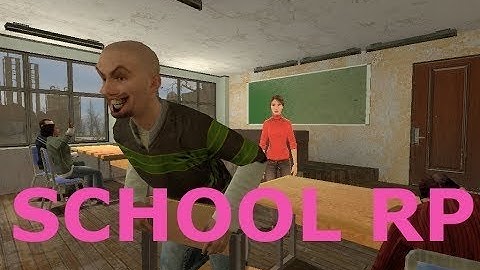 First Day on the Job ( GMOD SCHOOL RP )