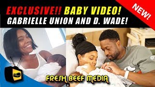 Gabrielle Union Baby Girl Pictures EXCLUSIVE VIDEO Dwyane Wade name surrogate