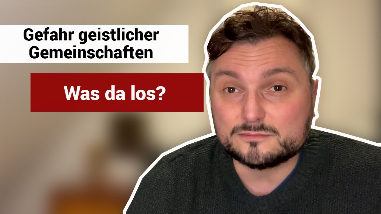 Die Gefahr der geistlichen Gemeinschaften | Was da los? Die Kirchenkolumne.