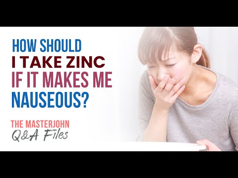 How should I take zinc if it makes me nauseous?