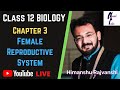 Female Reproductive System | Class 12 | Chapter 3 - Human Reproduction| Biology | Neet | CBSE