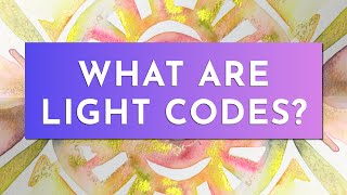 WHAT ARE LIGHT CODES? | Light language, Spiritual awakening for Starseeds, 1111