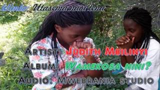 Judith Mbilinyi ~ Utasema nasi tena
