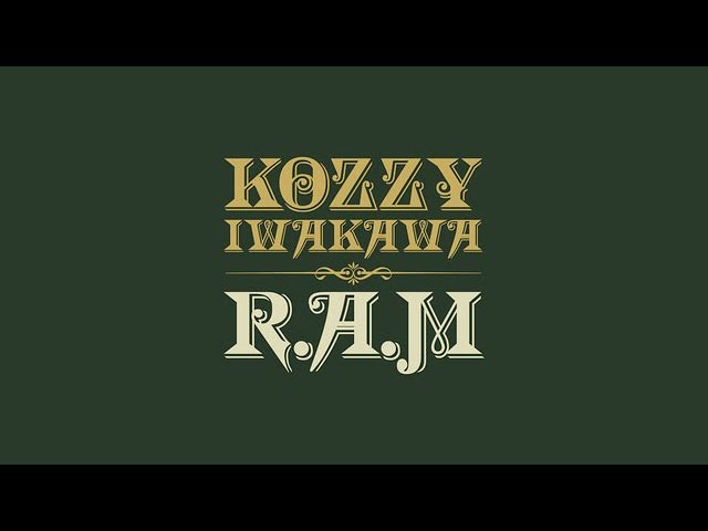 KOZZY IWAKAWA / R.A.M アルバム・ダイジェスト - YouTube