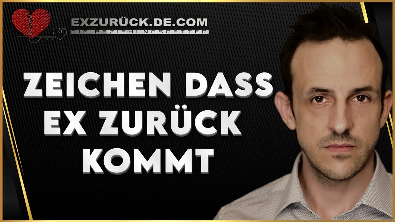 5 Anzeichen dass EX letzten Endes zurück kommt