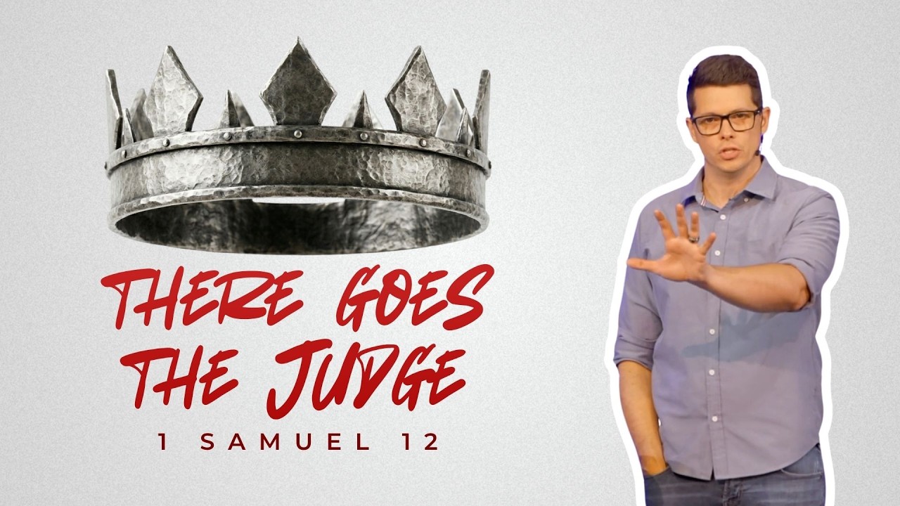 1 Samuel 12 - There Goes The Judge