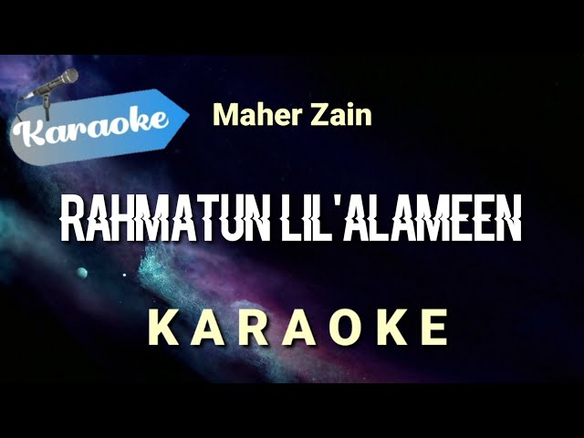[Karaoke] Rahmatun lil'alameen - Maher zain | (Karaoke) class=