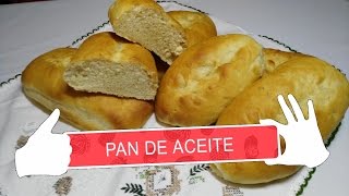 PAN DE ACEITE, cómo hacer tu propio pan en casa