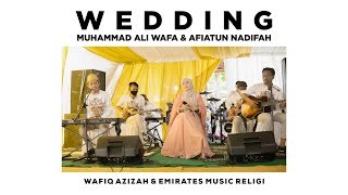 Wafiq Azizah & Emirates Music Religi perform @ wedding Muhammad Ali Wafa & Afiatun Hadifah