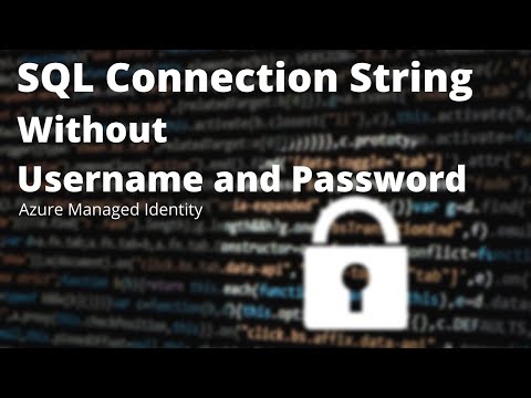 AZURE SQL SERVER AND MANAGED IDENTITY | SQL Connection String Without Username and Password