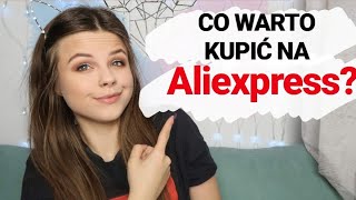 CO WARTO KUPIĆ NA ALIEXPRESS?