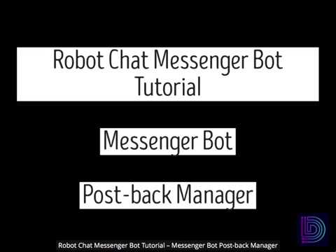 Robot Chat Messenger Bot Tutorial – Messenger Bot | Post-back Manager